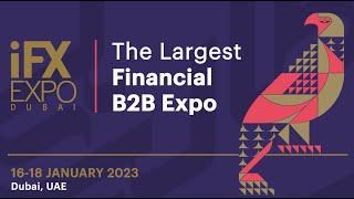 The iFX EXPO Dubai 2023 Official Highlights Video