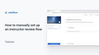 Eduflow tutorial · How to manually set up an instructor review flow