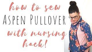 CLEVER NURSING HACK! How to Sew the Peek-a-Boo Aspen Pullover!