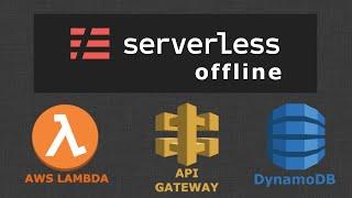 Serverless Offline for testing on your local machine. Tutorial with DynamoDB