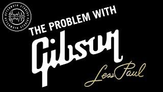 The Gibson Les Paul Problem (And the Solution)