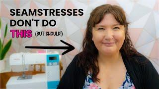 9 SEAMSTRESS BEHAVIOURS you DON'T DO (but would significantly improve your sewing!!)