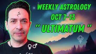 Astrology Forecast Oct 7-13 "From Bonding to Ultimatums"