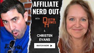 Affiliate Nerd Out with guest Christen Evans