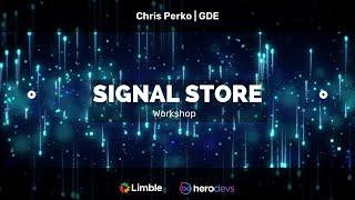 Signal Store Workshop | Chris Perko