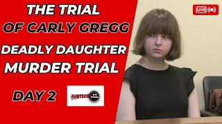 Deadly Daughter Murder Trial - MS vs. Carly Gregg - Day 2