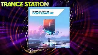 Ryan K & JODIE POYE - Don't Leave Me (Extended Mix) [FUTURE SEQUENCE]