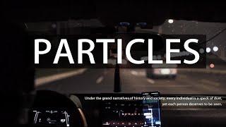 PARTICLES - 01 Lao Xu - Trailer