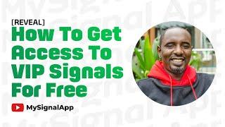 (Revealed) How To Get Access To VIP Signals For Free.