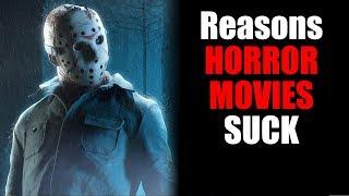 Reasons Horror Movies Suck