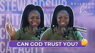 Does God Trust You? | Building You Podcast with Hayley Mulenda S3 EP3