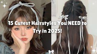 15 Easy & Cute Hairstyles for 2025 | Must-Try Looks! 