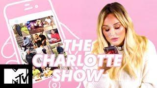 Charlotte Crosby Insta Stalks Boyf Josh | The Charlotte Show 2