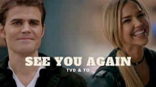 TVD & TO | See You Again (+last words)