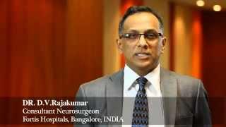 Neuro Surgeon: Dr. DV Rajakumar: Fortis Hospital, Bangalore,India