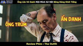 [Review Phim] Ông Lão Vô Danh Một Mình Xử Hết Băng Đảng Khét Tiếng Trong Trấn