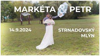 Svatební video | Markéta & Petr | Strnadovský mlýn | 24.9.2024 | krátké video