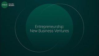 Entrepreneurship: New Business Ventures Programme | INSEAD