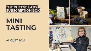 2024, August: Mini Cheese Tasting of The Cheese Lady Subscription Box