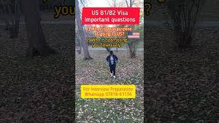 US B1/B2 Visa important questions  | US Visa Interview Preparation #usvisa #usainterview #usavisa