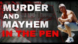 Murder and Mayhem in the Pen