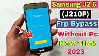 Samsung J2 6 FRP Bypass | New Trick 2023 | Samsung (J210F) Google Account Bypass Without Pc |100% OK