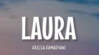 Raissa Ramadhani - Laura (Lirik Lagu) ~ OST. Laura