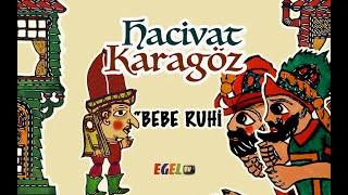 Karagöz Hacivat " Bebe Ruhi" | Komik, Güldürü | Gölge Tiyatrosu