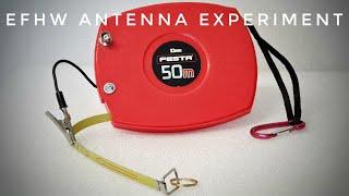 TAPE MEASURE EFHW portable QRP antenna experiment (PART 1)