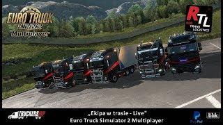 "Ekipa w trasie - Live ” | Euro Truck Simulator 2 Multiplayer | Sim 1 / 2