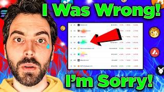 I Was Wrong! [I’m Sorry] Crypto Is Crashing.. 7 Altcoins I’m Buying!