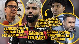 FLAMENGO VAI ACIONAR STJD PRA AJUDAR CBF! CORINTHIANS NÃO PAGA FLA! GABIGOl TITULAR? MICHA DE VOLTA?