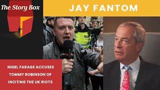 Nigel Farage Accuses Tommy Robinson of INCITING The Violent UK Riots!