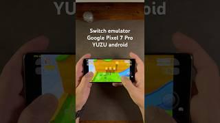 Switch gaming on Pixel 7 pro | Yuzu android emulator