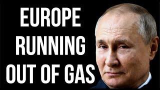 EUROPE Running Out of Gas