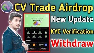 CV Trade Airdrop Mining App | CV Trade KYC Verification Withdraw | CV Claim Airdrop Crypto 2024