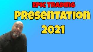 Epic Trading Overview Video | Epic Trading Presentation 2021