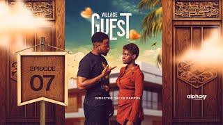 Village Guest | Episode 7