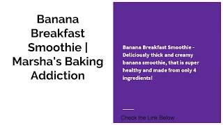 Banana Breakfast Smoothie | Marsha's Baking Addiction