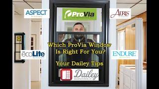 Which ProVia Window is Right for You? | Your Dailey Tips | Dailey Manufacturing