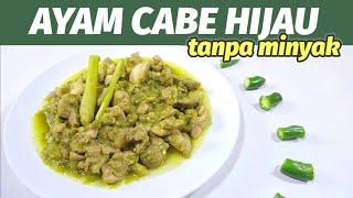 MASAKAN SEHAT TANPA MINYAK  -- RESEP AYAM CABE HIJAU TANPA MINYAK  \\ LEZAT  -- AYAMNYA LEMBUT