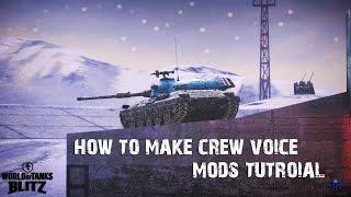 WoT Blitz Wwise Mod Creation FULL Tutorial Crew Voice | World Of Tank Blitz