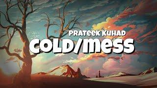  Cold/mess - Prateek Kuhad (lyrics)