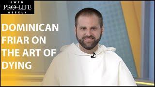 Dominican Friar Explains “The Art of Dying”