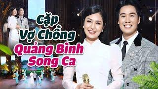 Cặp Vợ Chồng Gốc Quảng Bình Song Ca Gây Chấn Động Cộng Đồng Mạng - LK Trữ Tình Quê Hương 2024