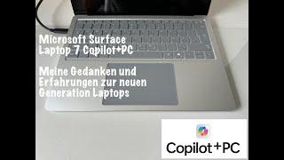 Erfahrungen und Gedanken zum Microsoft Surface Laptop 7 Snapdragon X Plus ARM Copilot+PC