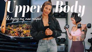 My New Upper Body Routine & High Protein Recipes to Improve Your Health and Help You Build Muscle