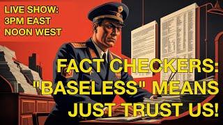 Fact Check: Baseless = Trust Us   #factcheck #rumblegang  #baseless