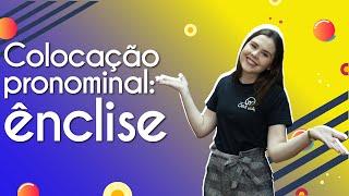 Colocação pronominal: ênclise - Brasil Escola