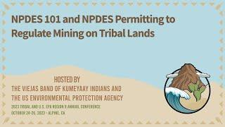 NPDES 101 and NPDES Permitting to Regulate Mining on Tribal Lands